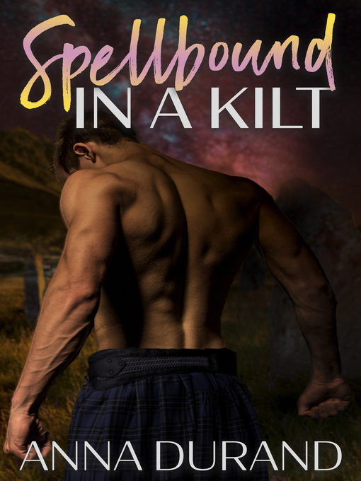 Title details for Spellbound in a Kilt by Anna Durand - Available